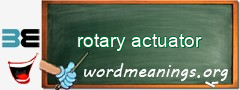 WordMeaning blackboard for rotary actuator